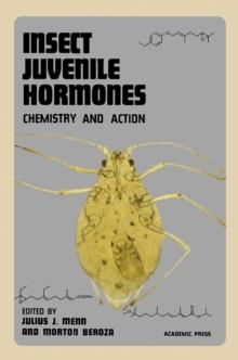 Insect Juvenile Hormones : Chemistry And Action