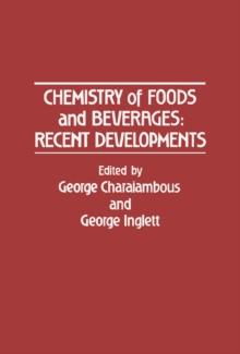 Chemistry of foods and beverages: Recent developments