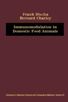 Immunomodulation in Domestic Food Animals : Advances in Veterinary Science and Comparative Medicine