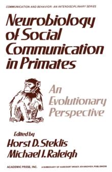 Neurobiology of Social Communication In Primates : An Evolutionary Perspective