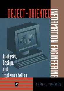 Object-Oriented Information Engineering : Analysis, Design, and Implementation