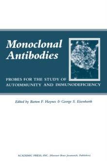 Monoclonal Antibodies : Probes for The Study of Autoimmunity and Immunodeficiency