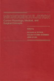 Microcirculation : Current Physiologic, Medical, and Surgical Concepts