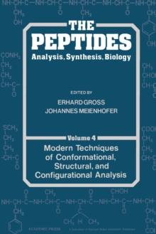 The Peptides Analysis, Synthesis, Biology : Modern Techniques of Conformational Structural, and Configurational Analysis