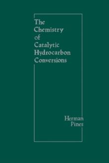 The Chemistry of Catalytic Hydrocarbon Conversions