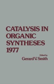 Catalysis in Organic syntheses 1977