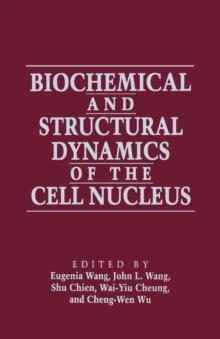 Biochemical and Structural Dynamics of the Cell Nucleus