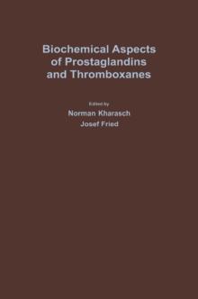 Biochemical Aspects Of Prostaglandins And Thromboxanes : Proceedings Of The 1976 Intra-Science Research Foundation Symposium December 1-3, Santa Monica, California