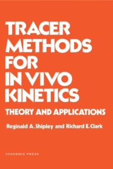 Tracer Methods for in Vivo Kinetics : Theory and Applications