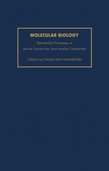 Molecular Biology : Elementary Processes of Nerve Conduction and Muscle Contraction