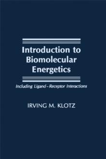 Introduction to Biomolecular Energetics : Including Ligand-Receptor Interactions