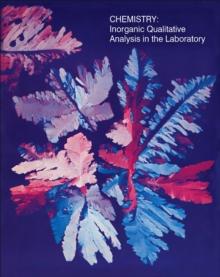 Chemistry: Inorganic qualitative analysis in the Laboratory