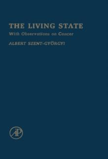 The Living State : With Observations on Cancer