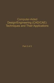 Control and Dynamic Systems V59: Computer-Aided Design/Engineering (Cad/Cae) Techniques And Their Applications Part 2 of 2 : Advances in Theory and Applications