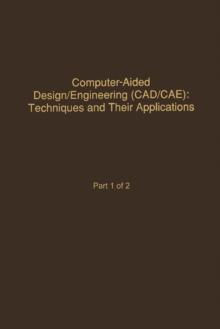 Control and Dynamic Systems V58: Computer-Aided Design/Engineering (Cad/Cae) Techniques And Their Applications Part 1 of 2 : Advances in Theory and Applications