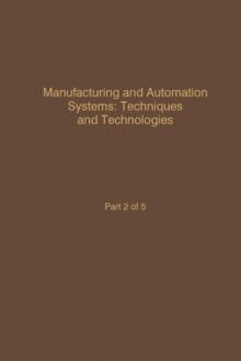 Control and Dynamic Systems V46: Manufacturing and Automation Systems: Techniques and Technologies : Advances in Theory and Applications