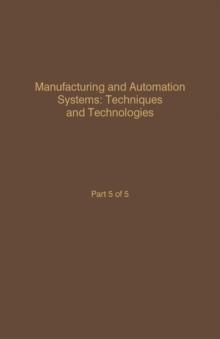 Control and Dynamic Systems V49: Manufacturing and Automation Systems: Techniques and Technologies : Advances in Theory and Applications