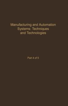 Control and Dynamic Systems V48: Manufacturing and Automation Systems: Techniques and Technologies : Advances in Theory and Applications