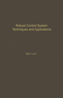 Control and Dynamic Systems V50: Robust Control System Techniques and Applications : Advances in Theory and Applications