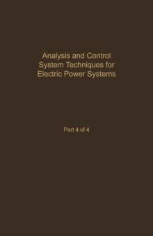 Control and Dynamic Systems V44: Analysis and Control System Techniques for Electric Power Systems Part 4 of 4 : Advances in Theory and Applications