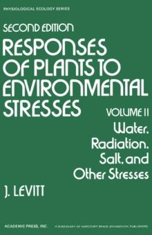 Water, Radiation, Salt, and Other Stresses