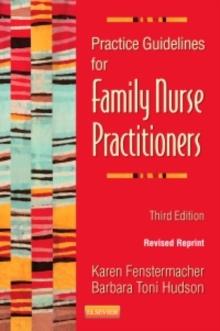 Practice Guidelines for Family Nurse Practitioners - Revised Reprint - E-Book : Practice Guidelines for Family Nurse Practitioners - Revised Reprint - E-Book