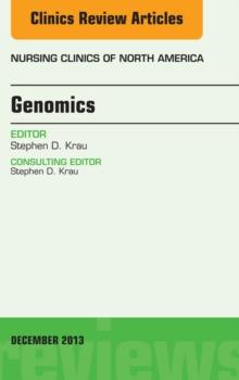 Genomics, An Issue of Nursing Clinics