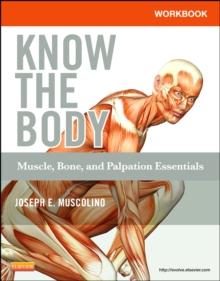 Workbook for Know the Body: Muscle, Bone, and Palpation Essentials