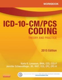 Workbook for ICD-10-CM/PCS Coding: Theory and Practice, 2015 Edition - E-Book