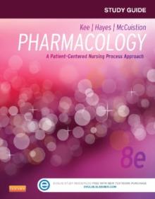 Study Guide for Pharmacology - E-Book : A Nursing Process Approach