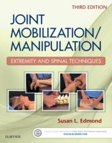 Joint Mobilization/Manipulation : Extremity and Spinal Techniques