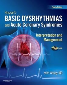 Huszar's Basic Dysrhythmias and Acute Coronary Syndromes: Interpretation and Management Text & Pocket Guide Package - E-Book : Huszar's Basic Dysrhythmias and Acute Coronary Syndromes: Interpretation