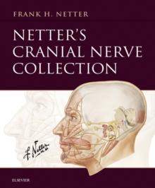 Netter's Cranial Nerve Collection : Netter's Cranial Nerve Collection E-Book