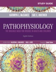 Study Guide for Pathophysiology - E-Book : The Biological Basis for Disease in Adults and Children