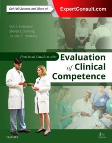 Practical Guide to the Evaluation of Clinical Competence : Practical Guide to the Evaluation of Clinical Competence E-Book