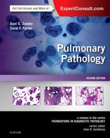 Pulmonary Pathology : A Volume in Foundations in Diagnostic Pathology Series