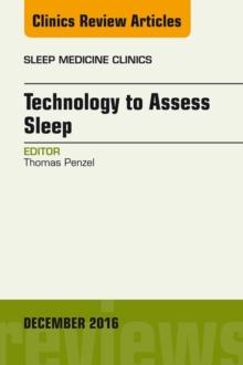 Technology to Assess Sleep, An Issue of Sleep Medicine Clinics