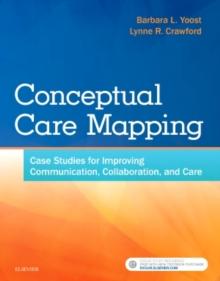 Conceptual Care Mapping : Case Studies for Improving Communication, Collaboration, and Care