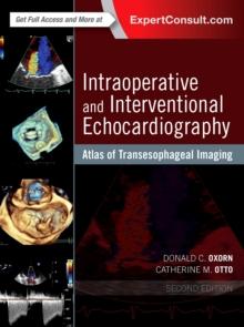 Intraoperative and Interventional Echocardiography : Atlas of Transesophageal Imaging E-Book