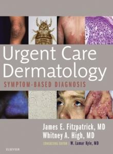 Urgent Care Dermatology: Symptom-Based Diagnosis E-Book : Urgent Care Dermatology: Symptom-Based Diagnosis E-Book