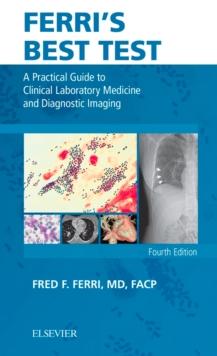 Ferri's Best Test E-Book : A Practical Guide to Laboratory Medicine and Diagnostic Imaging E-Book