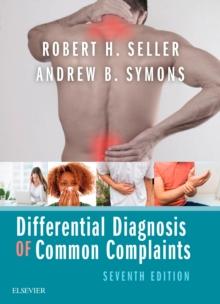 Differential Diagnosis of Common Complaints : Differential Diagnosis of Common Complaints E-Book