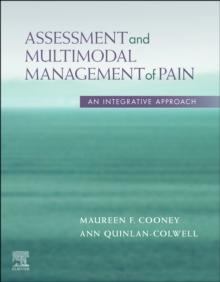 Assessment and Multimodal Management of Pain : An Integrative Approach