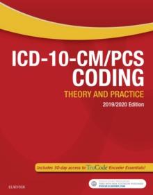 ICD-10-CM/PCS Coding: Theory and Practice, 2019/2020 Edition E-Book : ICD-10-CM/PCS Coding: Theory and Practice, 2019/2020 Edition E-Book