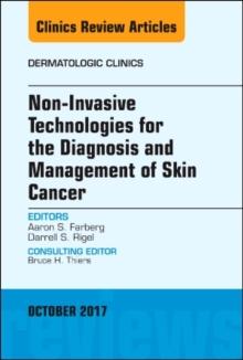 Non-Invasive Technologies for the Diagnosis and Management of Skin Cancer : Non-Invasive Technologies for the Diagnosis and Management of Skin Cancer