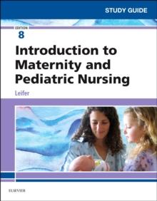 Study Guide for Introduction to Maternity and Pediatric Nursing - E-Book