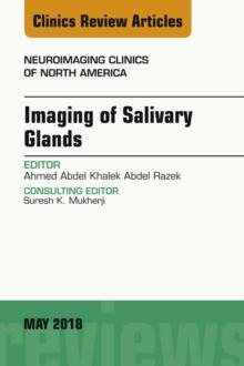 Imaging of Salivary Glands, An Issue of Neuroimaging Clinics of North America