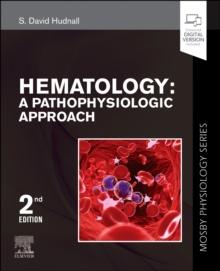 Hematology : A Pathophysiologic Approach (Mosby Physiology Series)