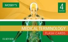 Mosby's Medical Terminology Flash Cards - E-Book : Mosby's Medical Terminology Flash Cards - E-Book