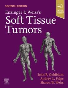 Enzinger and Weiss's Soft Tissue Tumors